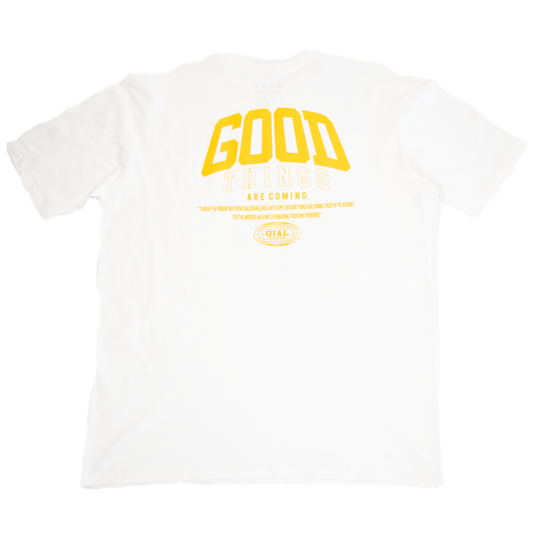 Good Things Are Coming Shirt | OIAL - Once In A Lifetime