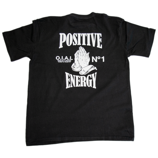Positive Energy Shirt - OIAL | Once In A Lifetime